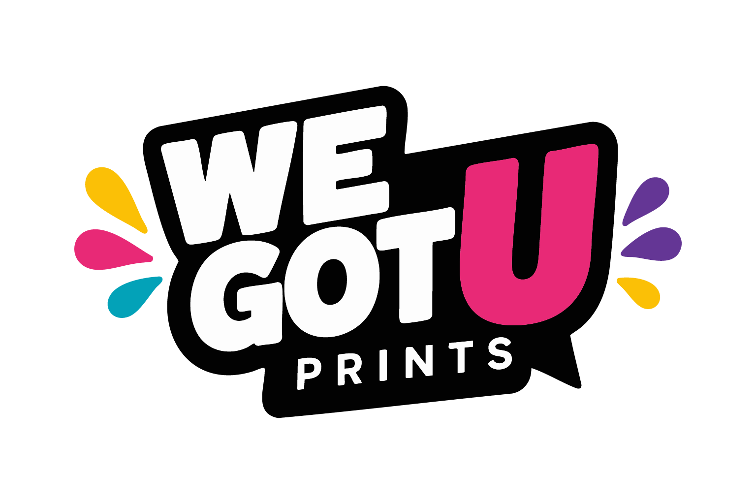 We Got U Prints